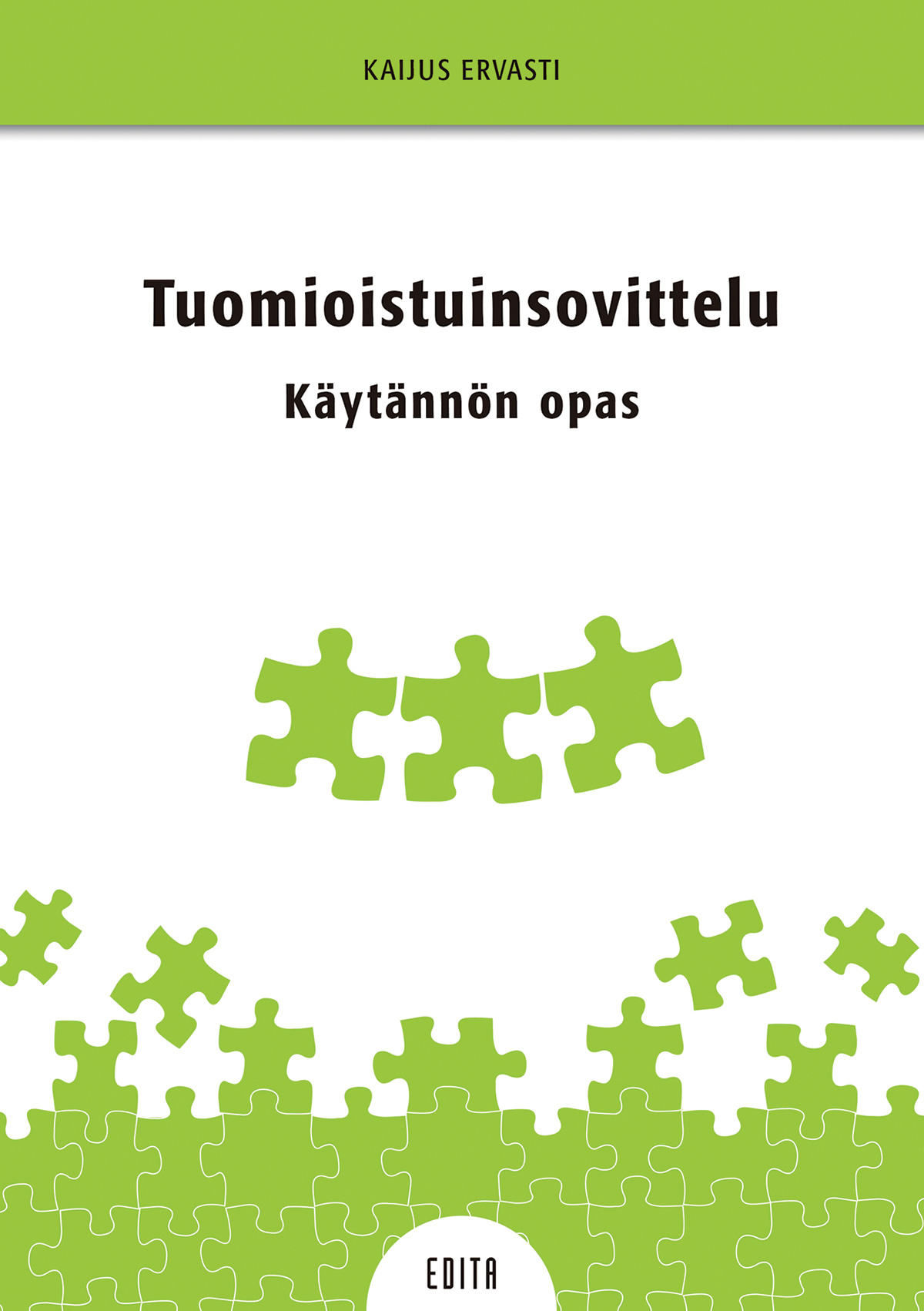 Tuomioistuinsovittelu - Käytännön opas 2. uud. ja laajennettu laitos
