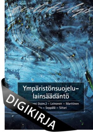 Ympäristönsuojelulainsäädäntö, 2., uudistettu laitos Digikirja