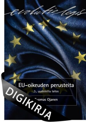EU-oikeuden perusteita, 3., uudistettu laitos Digikirja