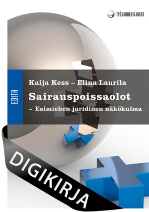 Sairauspoissaolot - Esimiehen juridinen näkökulma Digikirja