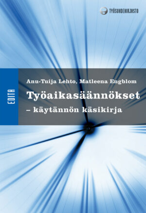 Työaikasäännökset - käytännön käsikirja
