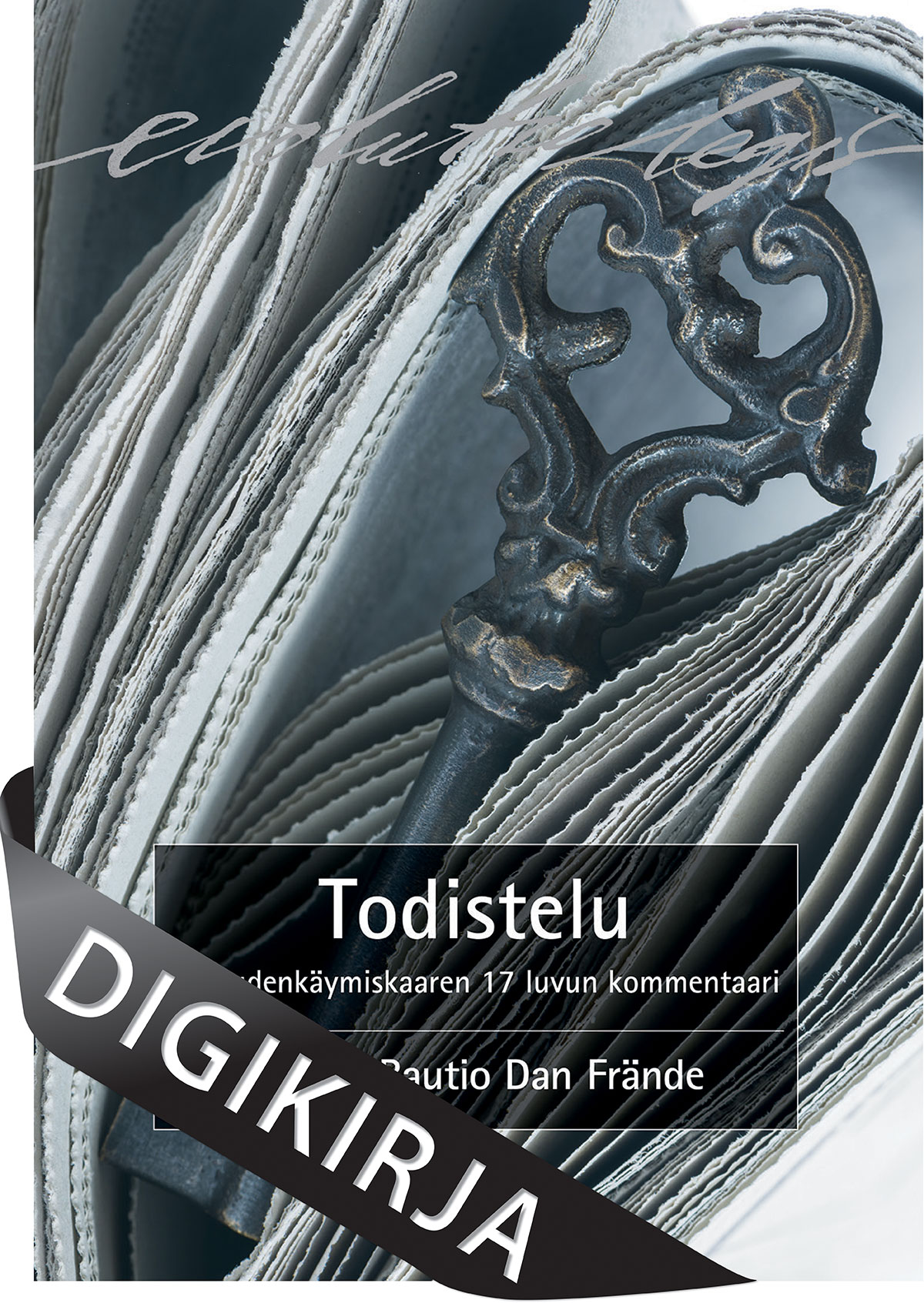 Todistelu. Oikeudenkäymiskaaren 17 luvun kommentaari, 2., uudistettu painos. Digikirja