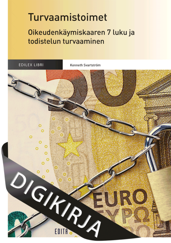 Turvaamistoimet – oikeudenkäymiskaaren 7 luku ja todistelun turvaaminen Digikirja