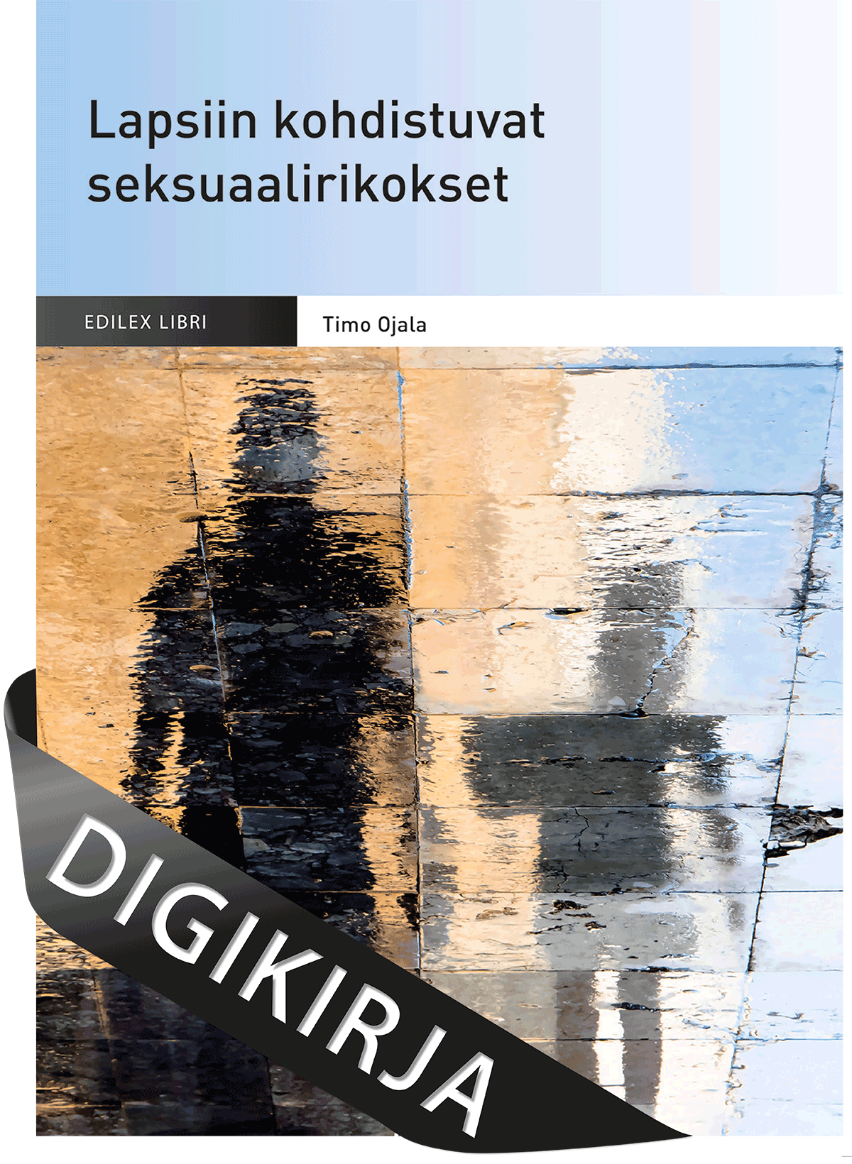 Lapsiin kohdistuvat seksuaalirikokset, 2., uudistettu painos Digikirja