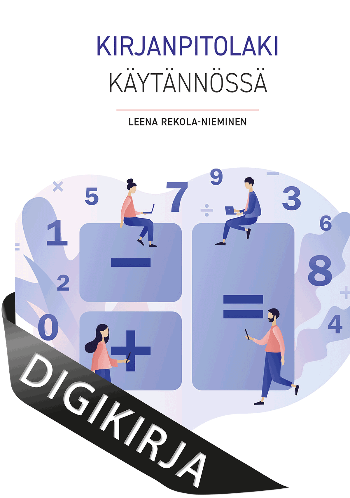 Kirjanpitolaki käytännössä, 5., uudistettu painos Digikirja