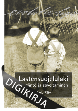 Lastensuojelulaki - Käytäntö ja soveltaminen, 5., uudistettu painos Digikirja
