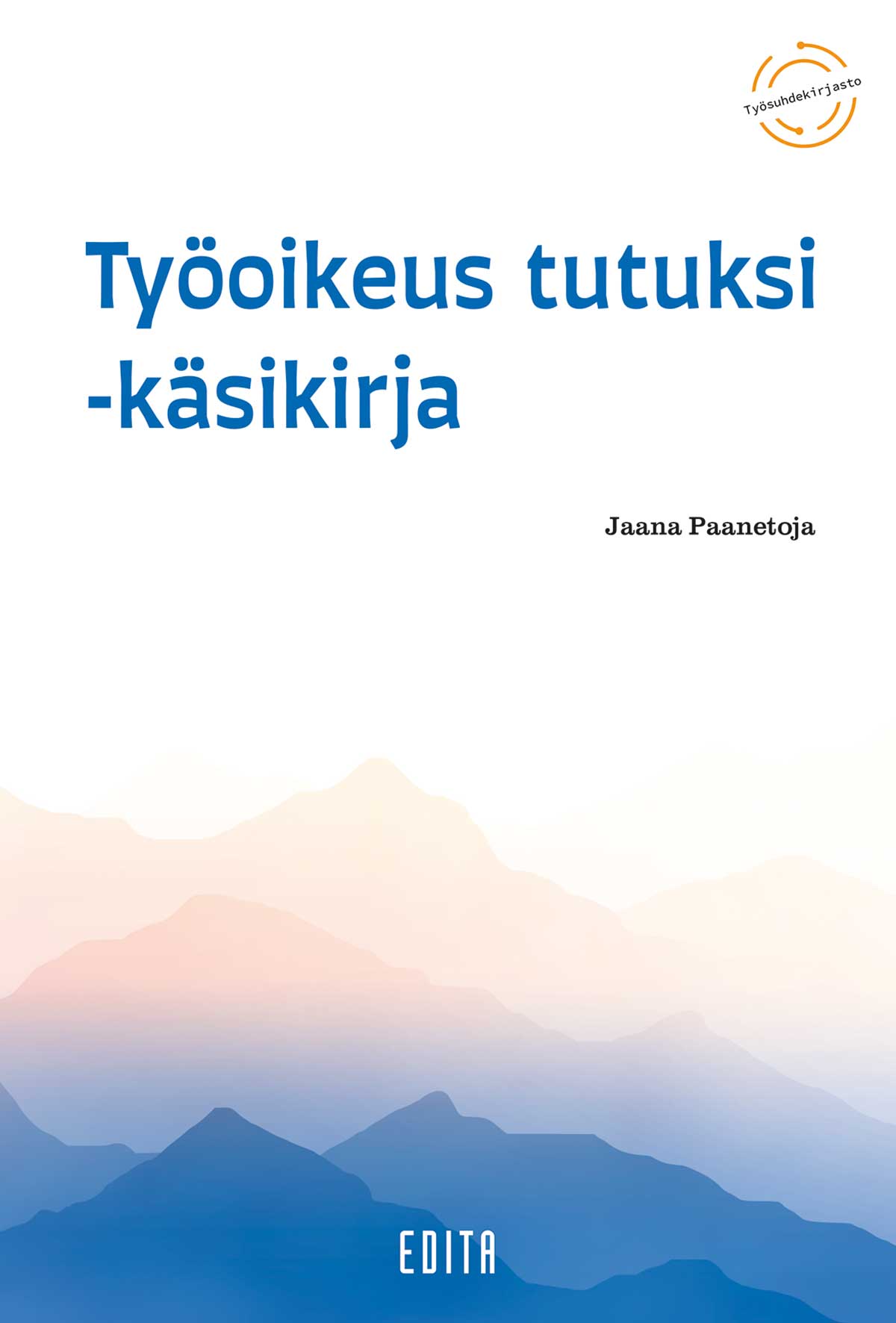 Työoikeus tutuksi -käsikirja, 3., uudistettu painos