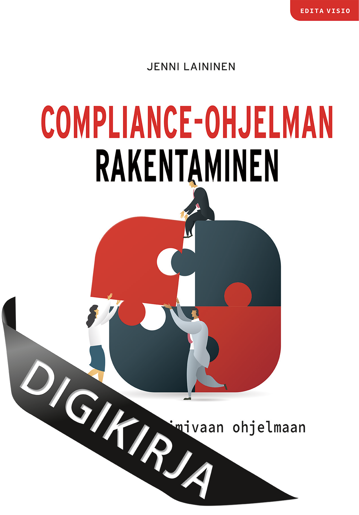Compliance-ohjelman rakentaminen – Askeleet toimivaan ohjelmaan Digikirja