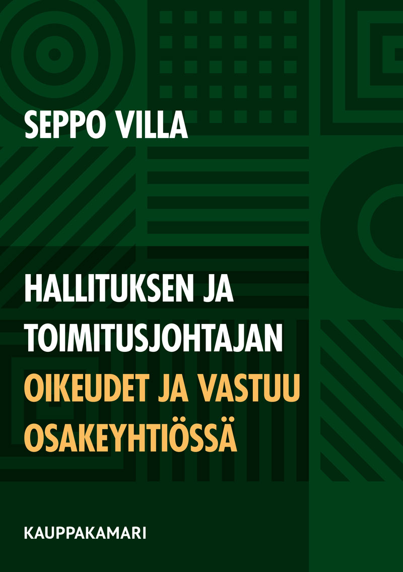 Hallituksen ja toimitusjohtajan oikeudet ja vastuu osakeyhtiössä