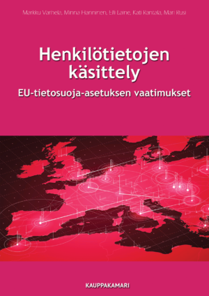 Henkilötietojen käsittely – EU-tietosuoja-asetuksen vaatimukset