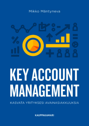 Key Account Management - kasvata yrityksesi avainasiakkuuksia