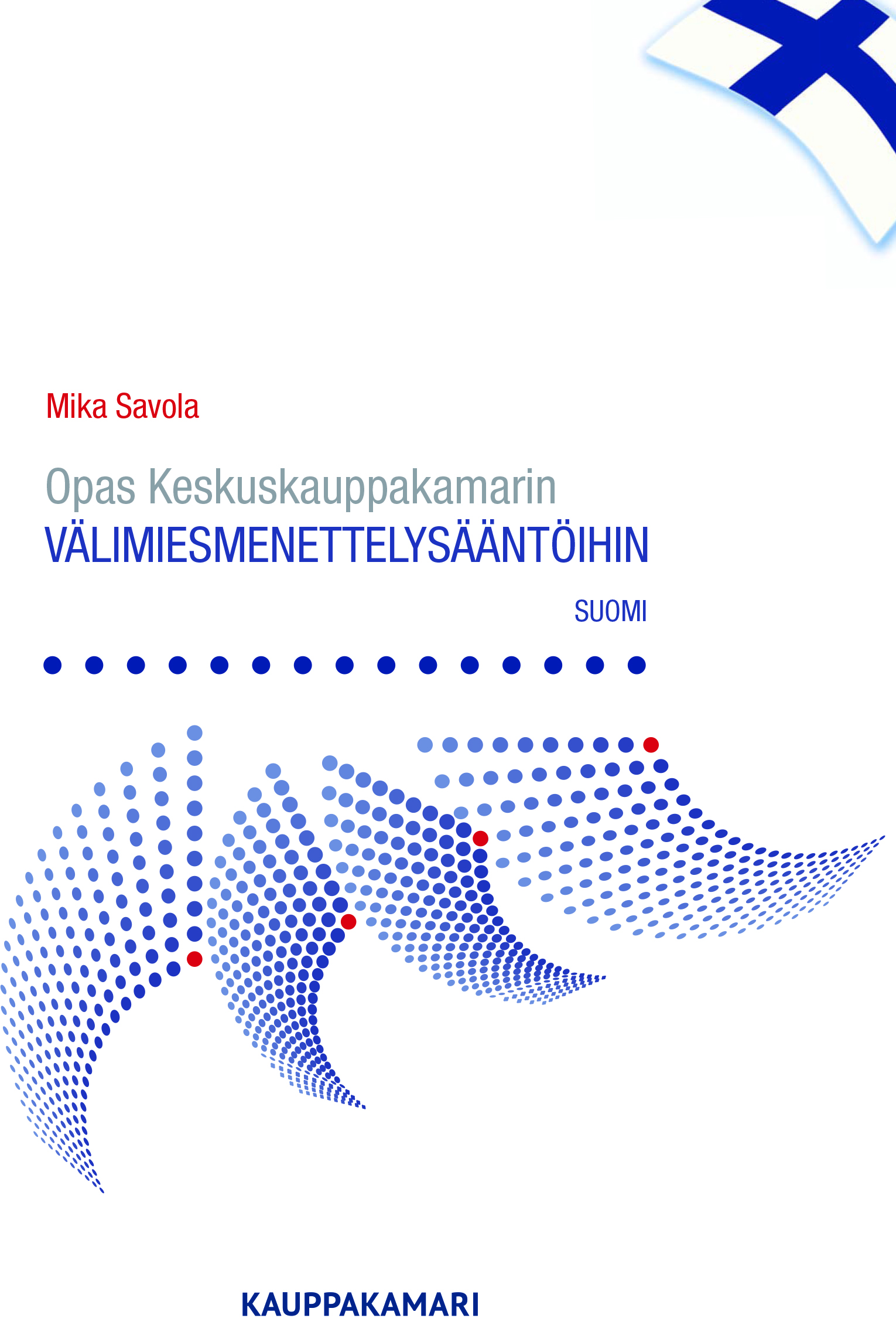 Opas Keskuskauppakamarin välimiesmenettelysääntöihin