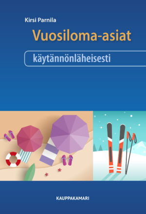 Vuosiloma-asiat käytännönläheisesti