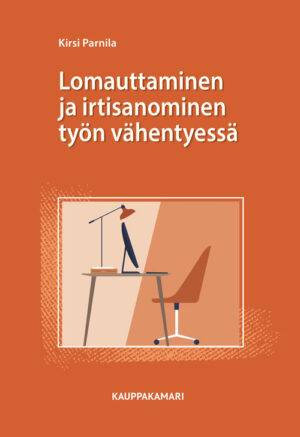 Lomauttaminen ja irtisanominen työn vähentyessä