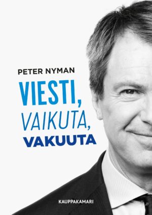 Viesti, vaikuta, vakuuta