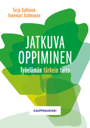 Jatkuva oppiminen - työelämän tärkein taito