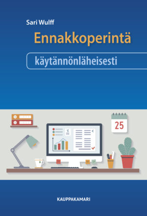 Ennakkoperintä käytännönläheisesti
