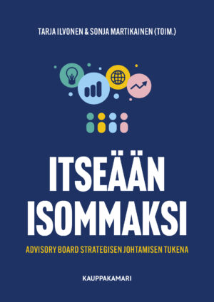 Itseään isommaksi - Advisory Board strategisen johtamisen tukena