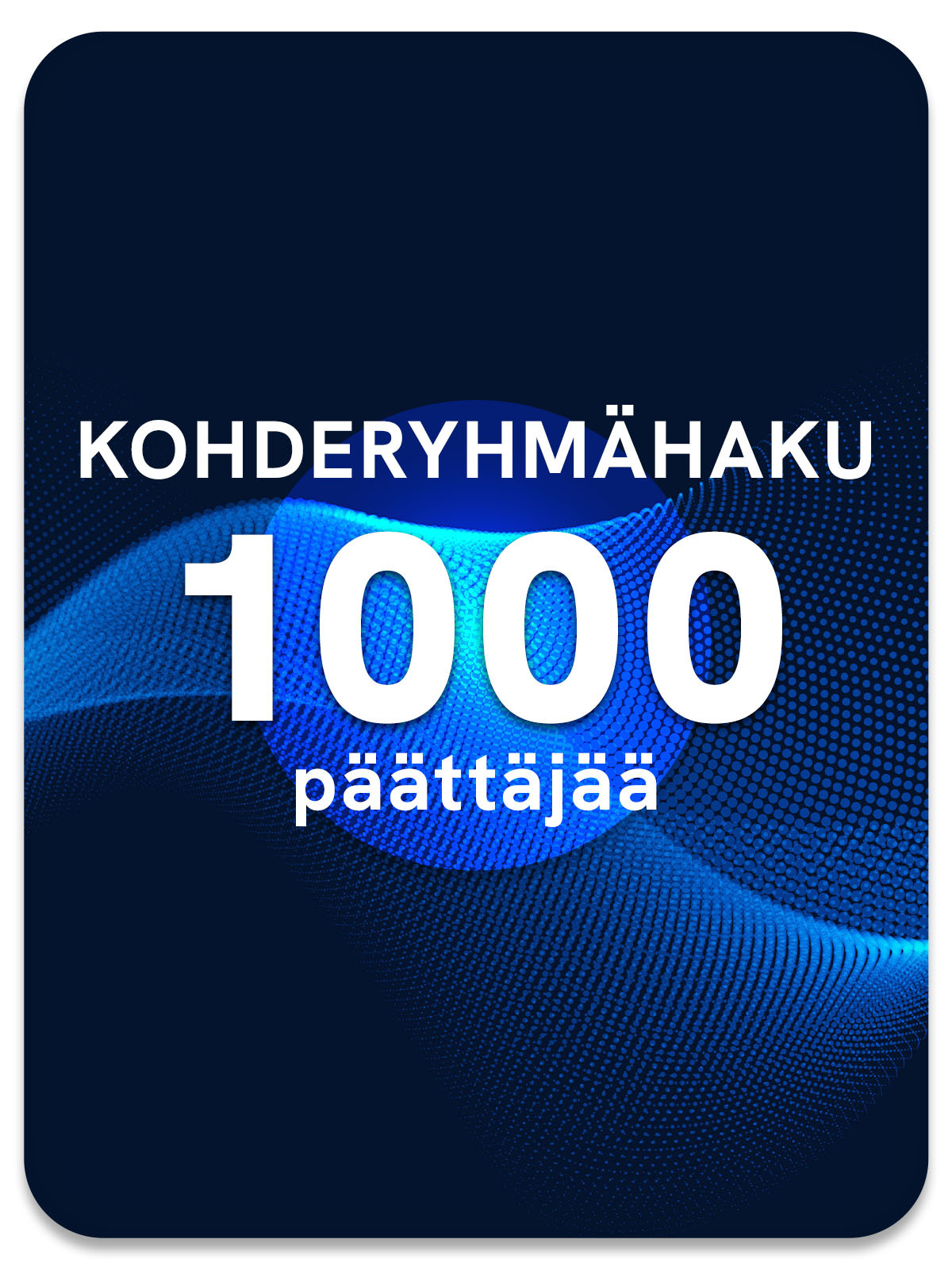 Kohderyhmähaku 1000 päättäjää